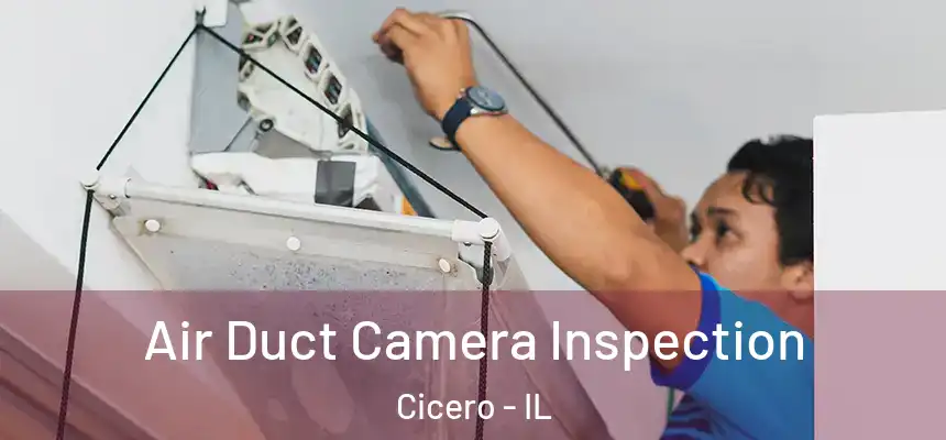  Air Duct Camera Inspection Cicero - IL