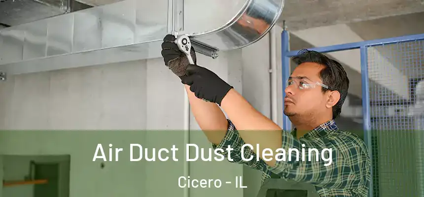 Air Duct Dust Cleaning Cicero - IL