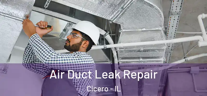  Air Duct Leak Repair Cicero - IL