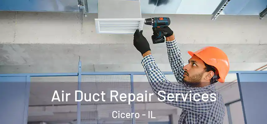  Air Duct Repair Services Cicero - IL