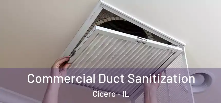 Commercial Duct Sanitization Cicero - IL