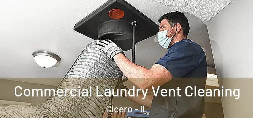  Commercial Laundry Vent Cleaning Cicero - IL