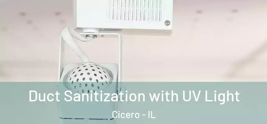 Duct Sanitization with UV Light Cicero - IL