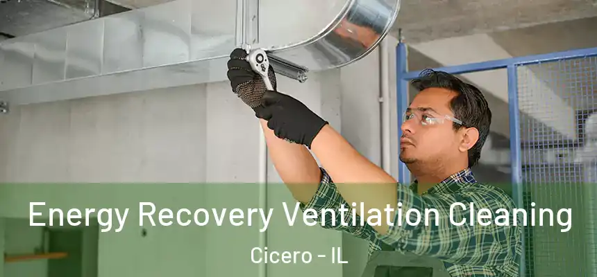 Energy Recovery Ventilation Cleaning Cicero - IL