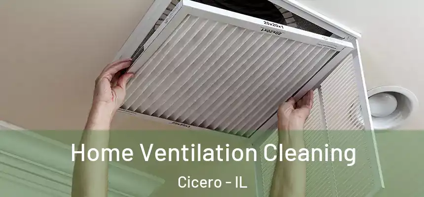  Home Ventilation Cleaning Cicero - IL
