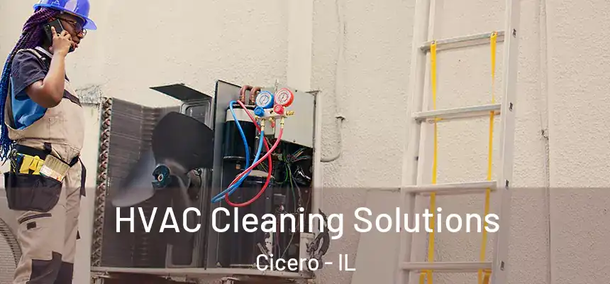 HVAC Cleaning Solutions Cicero - IL