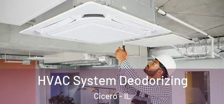 HVAC System Deodorizing Cicero - IL