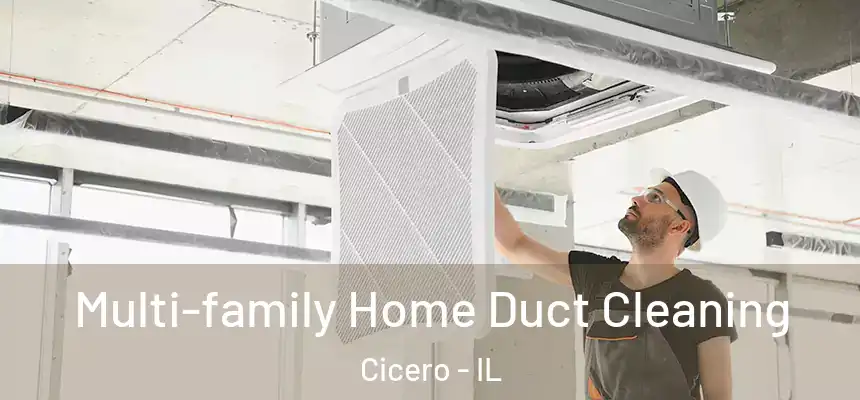 Multi-family Home Duct Cleaning Cicero - IL