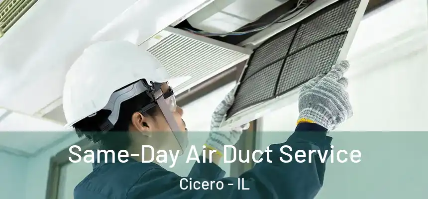 Same-Day Air Duct Service Cicero - IL