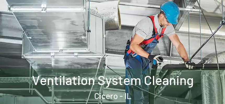 Ventilation System Cleaning Cicero - IL